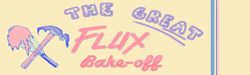 Untitled-1 Flier that says "The great Flux Bake Off" in purple and pink font on a yellow background with an image of a whisk and a hammer both covered in frosting