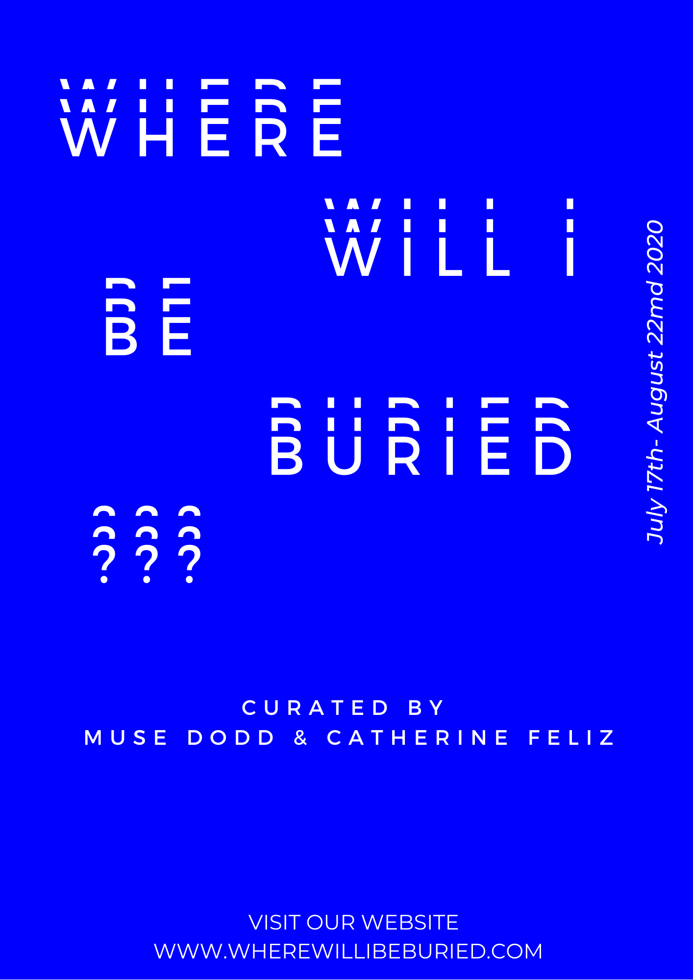 The title of the exhibition "where will i be buried" in white letters that look like a reflection, on a rich blue background